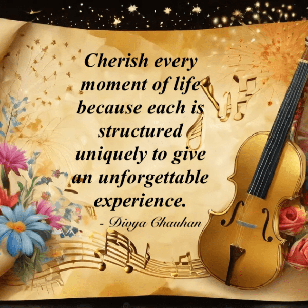 Cherish every moment!